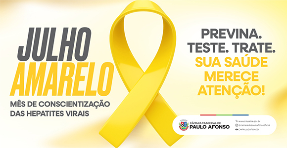 Durante o mês de julho, a Câmara Municipal de Paulo Afonso apoia a campanha Julho Amarelo